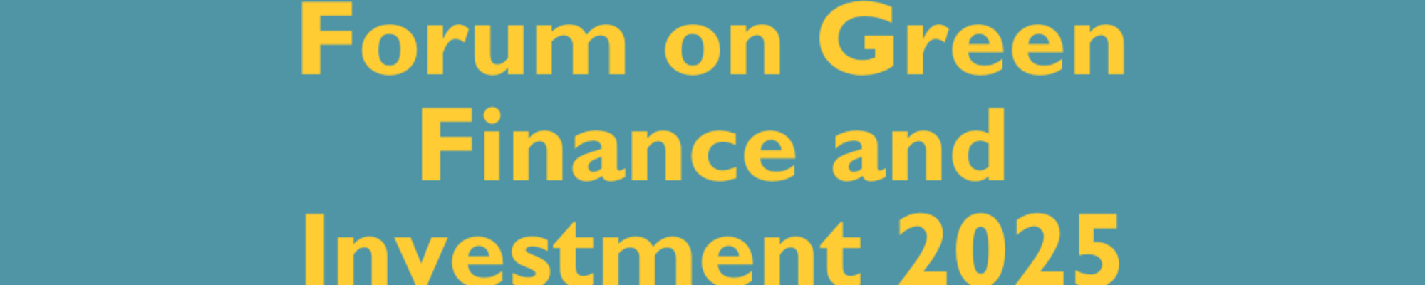 Forum on Green Finance and Investment 2025